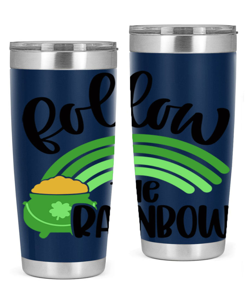 Follow The Rainbow Style 99#- St Patricks Day- Tumbler