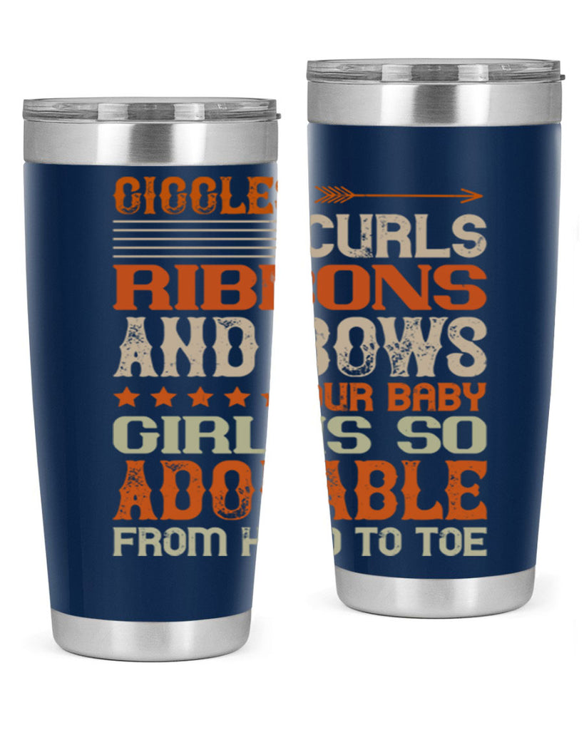 Giggles curls ribbons and bows Our baby girl is so adorable from head to toe Style 122#- baby- tumbler