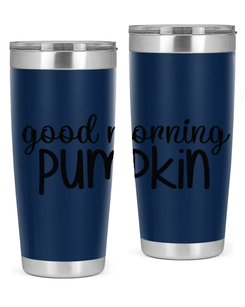 Good Morning Pumpkin 209#- fall- Tumbler