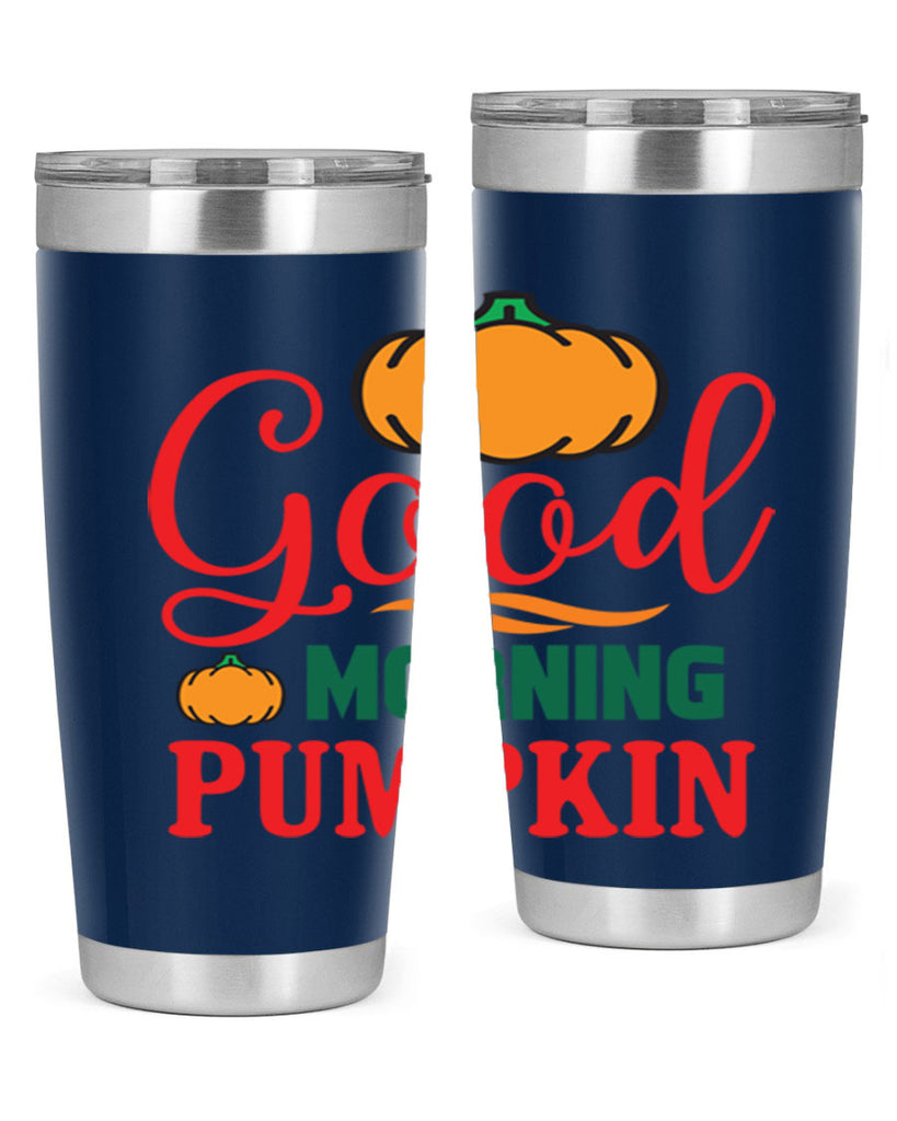 GoodMorningPumpkin 211#- fall- Tumbler