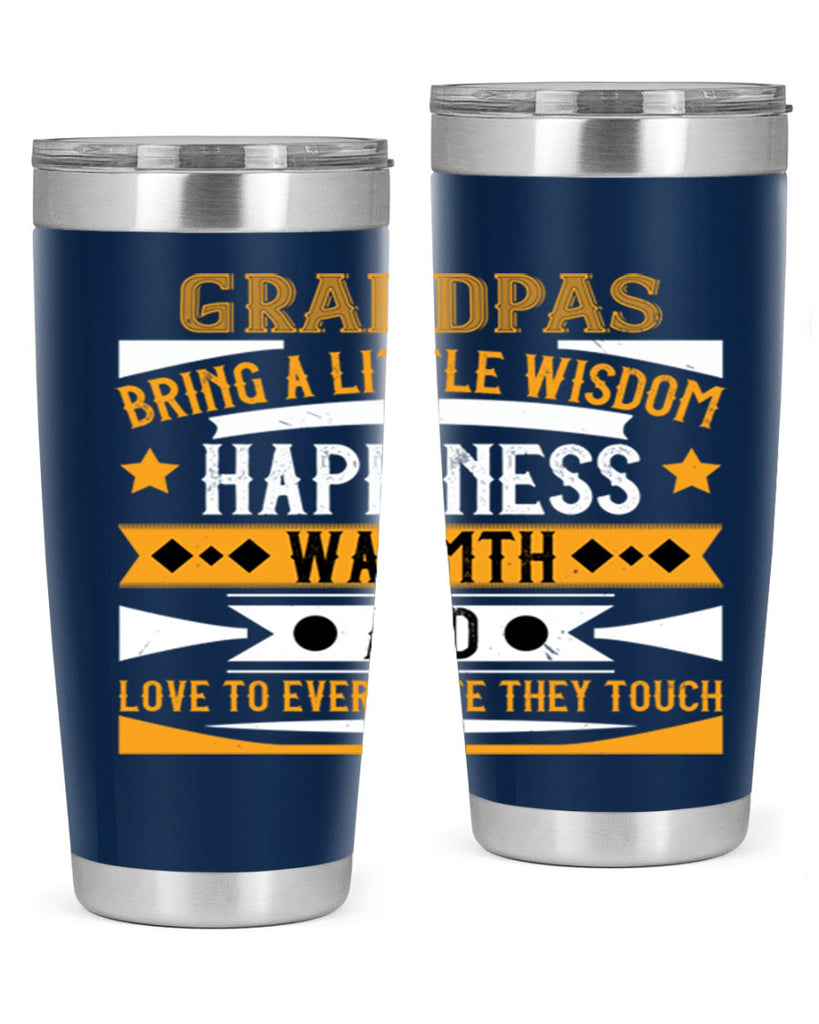 Grandpas bring a little wisdom happiness 98#- grandpa - papa- Tumbler