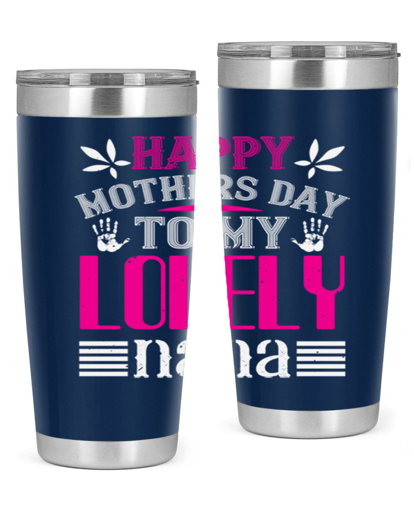 HAPPY mothers day 27#- grandma - nana- Tumbler