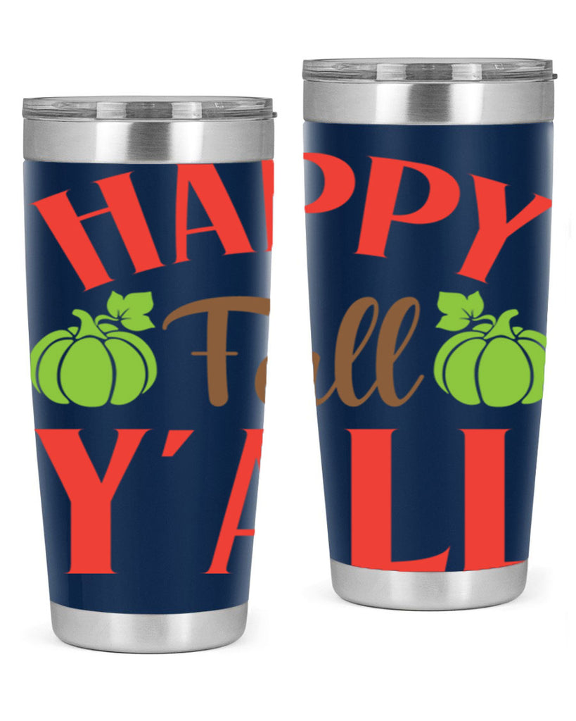 Happy Fall Y all 223#- fall- Tumbler