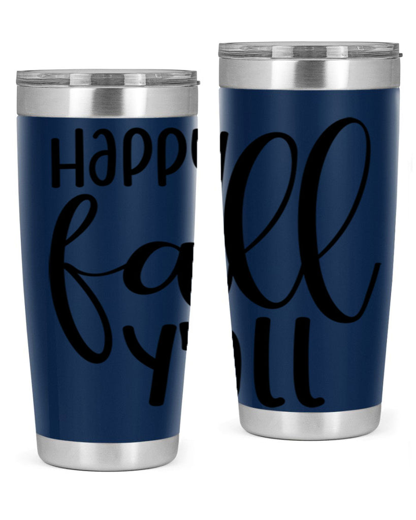 Happy Fall Y all 224#- fall- Tumbler