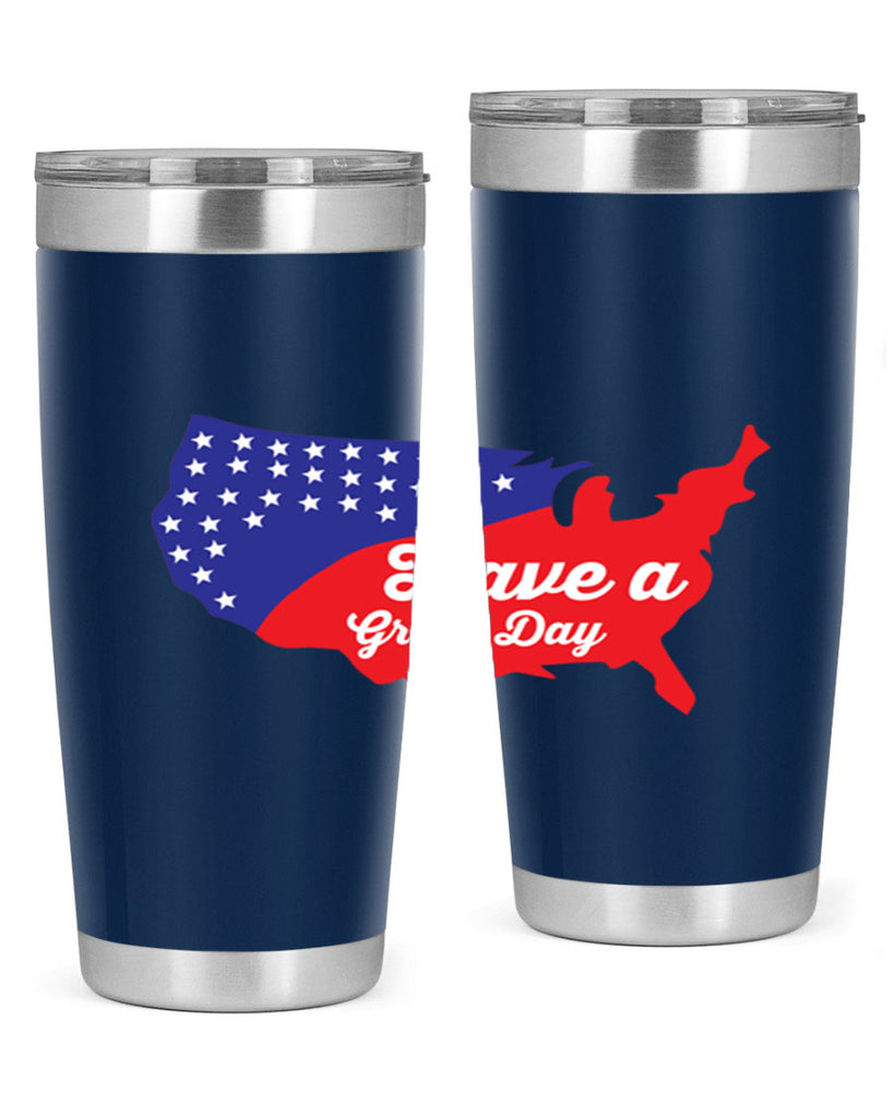 Have a great th Style 109#- Fourt Of July- Tumbler