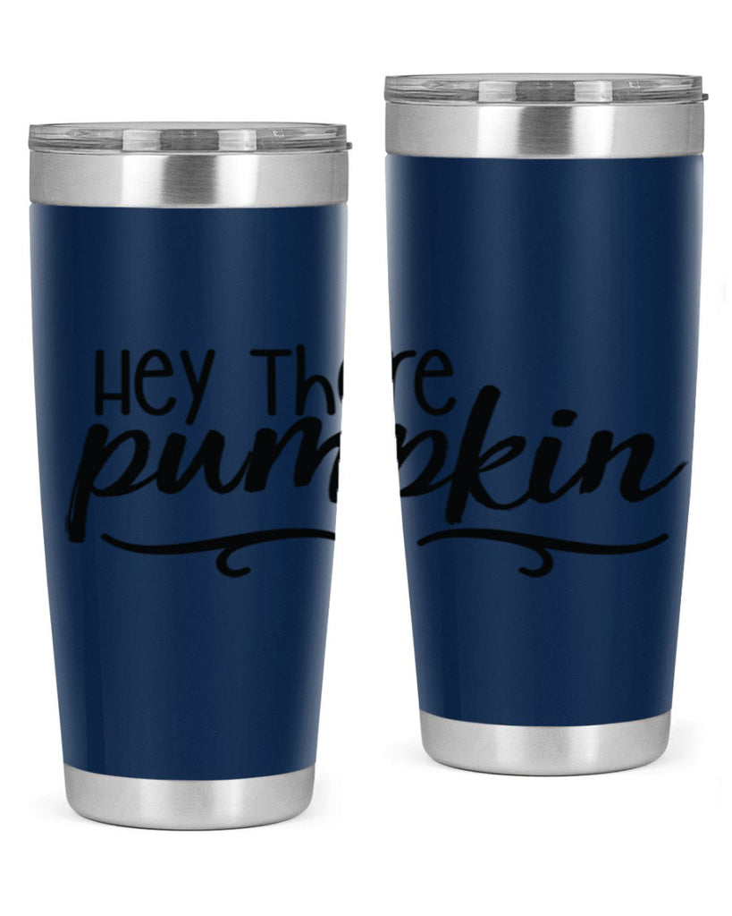 Hey There Pumpkin 311#- fall- Tumbler