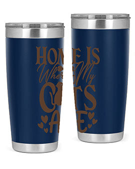 Home Is Where My Cats Are Style 15#- cat- Tumbler