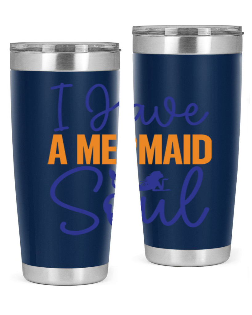 I Have a Mermaid Soul 205#- mermaid- Tumbler