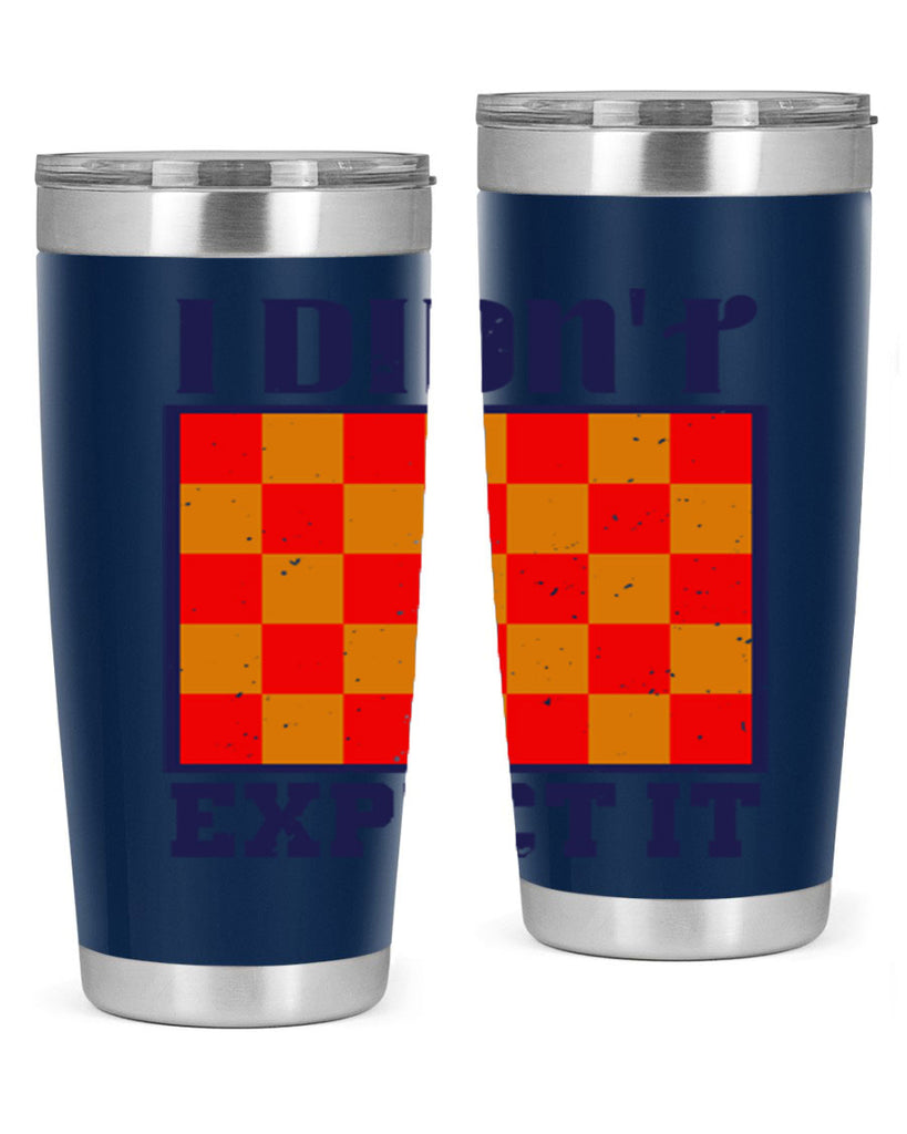 I didnt expect it 48#- chess- Tumbler