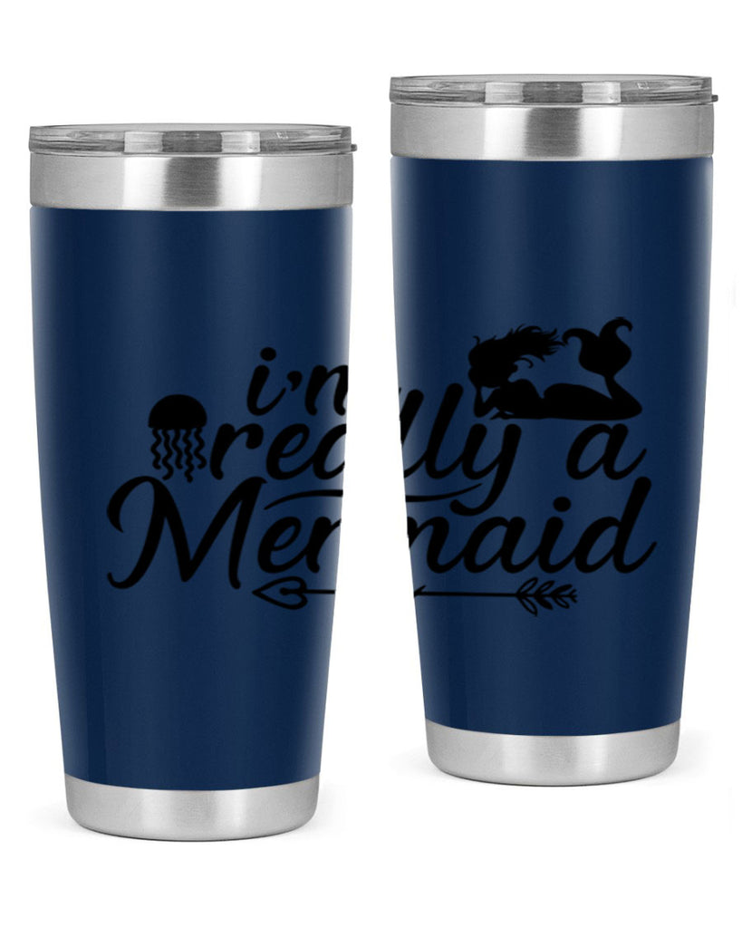I m Really A Mermaid 213#- mermaid- Tumbler