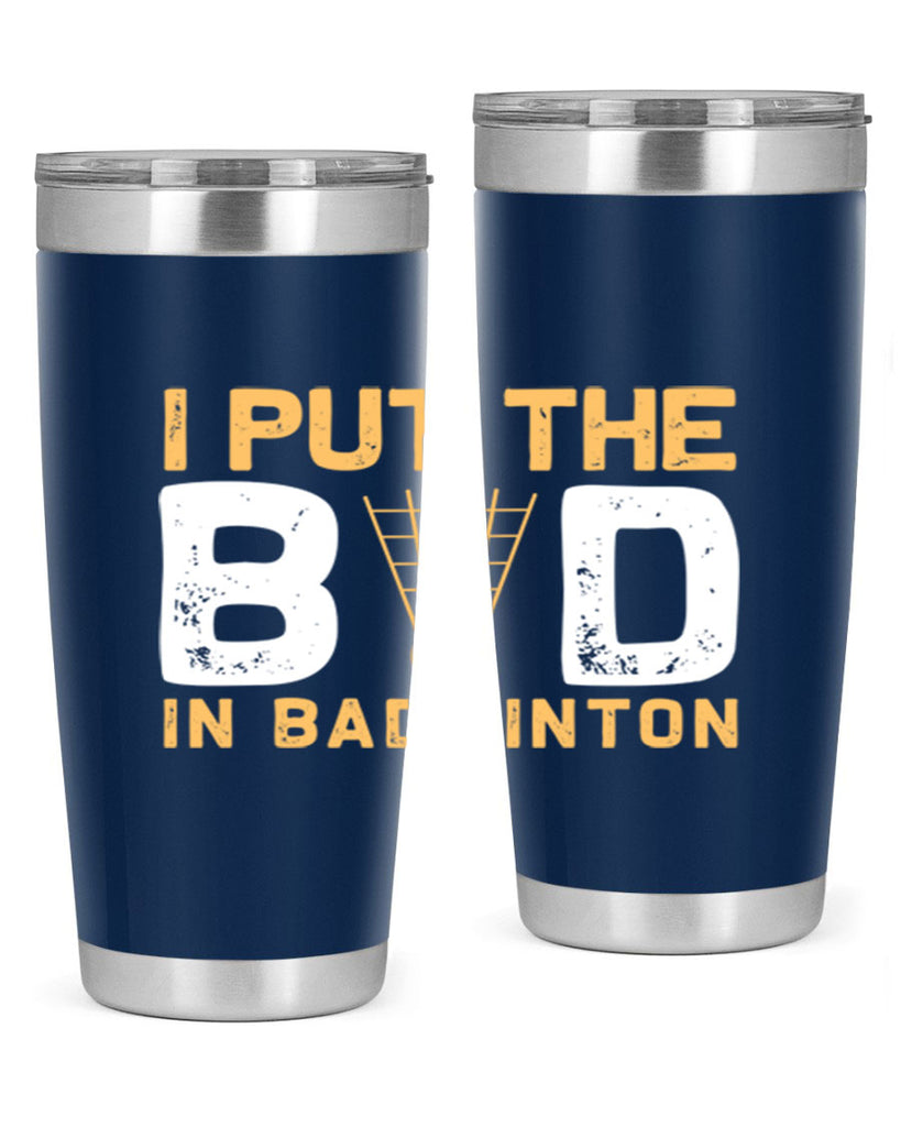 I put the 1097#- badminton- Tumbler