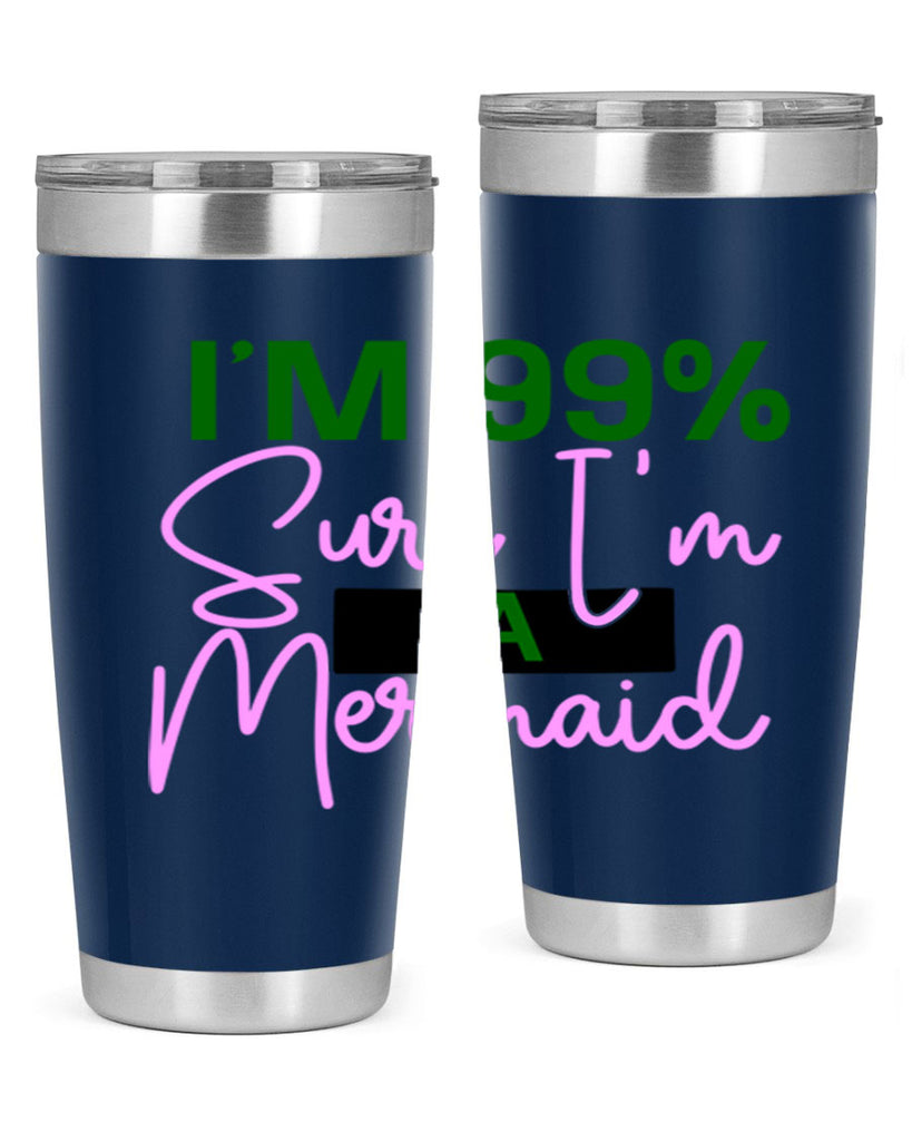 Im Sure Im A Mermaid 224#- mermaid- Tumbler