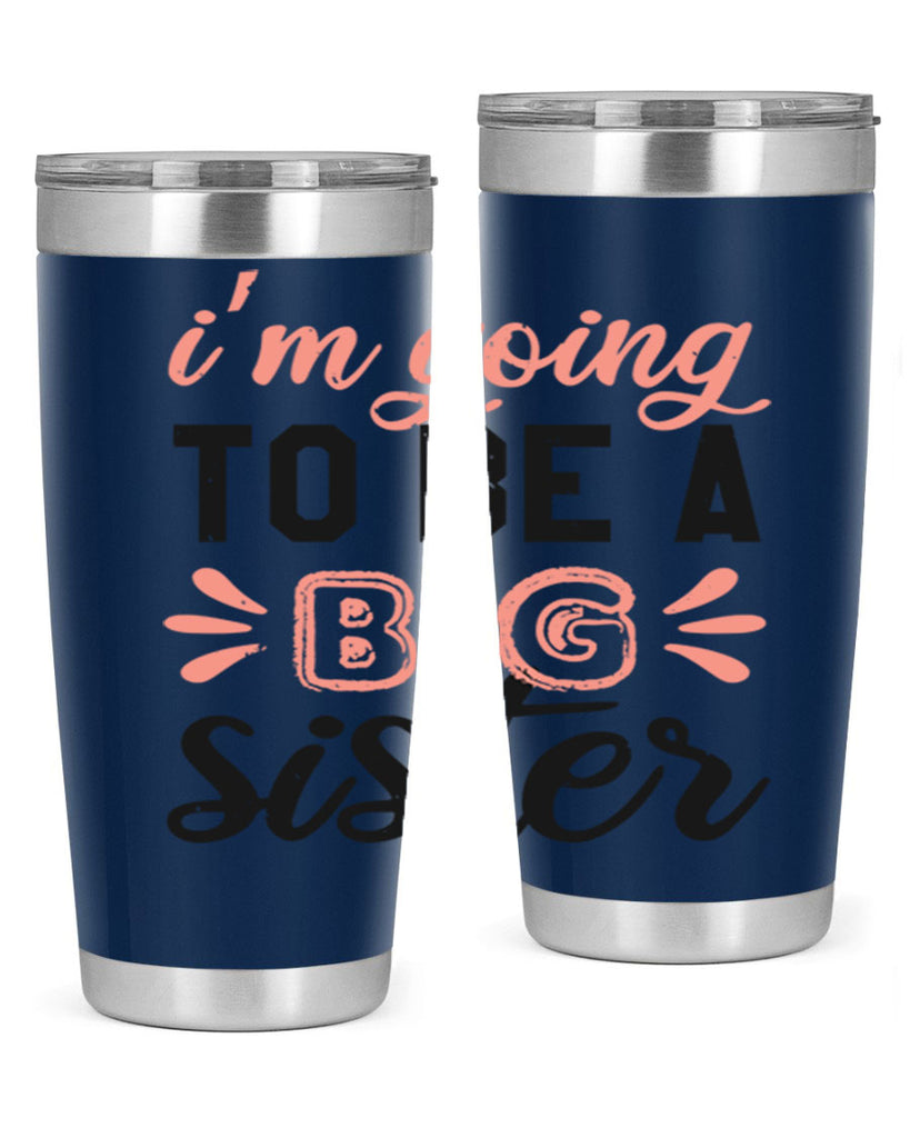 Im going to be a big sister Style 34#- baby shower- tumbler