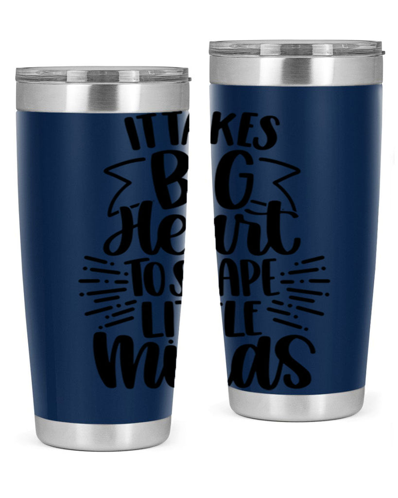 It Takes Big Heart To Shape Style 70#- teacher- tumbler