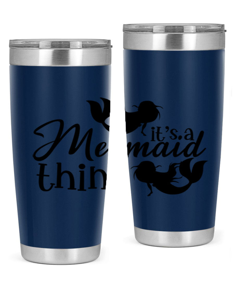 It s A Mermaid Thing 276#- mermaid- Tumbler