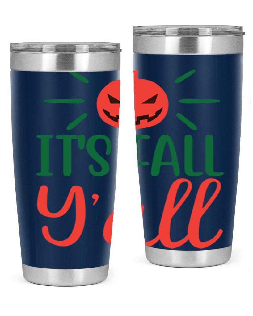 It s Fall Y all 361#- fall- Tumbler