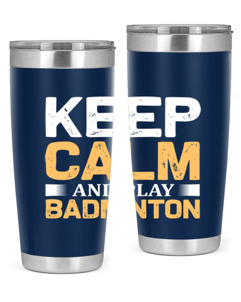Keep calm 958#- badminton- Tumbler