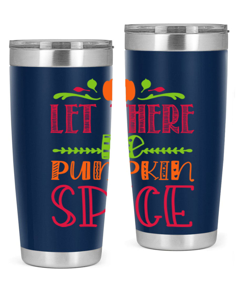 Let There Be Pumpkin Spice 402#- fall- Tumbler