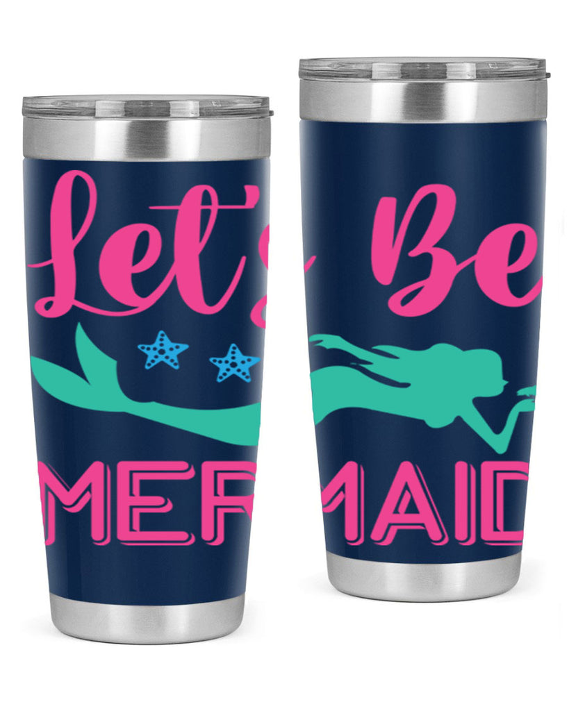 Lets Be Mermaid Design 293#- mermaid- Tumbler