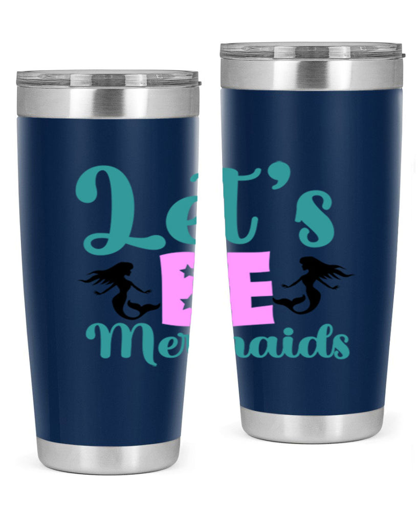 Lets Be Mermaids290#- mermaid- Tumbler