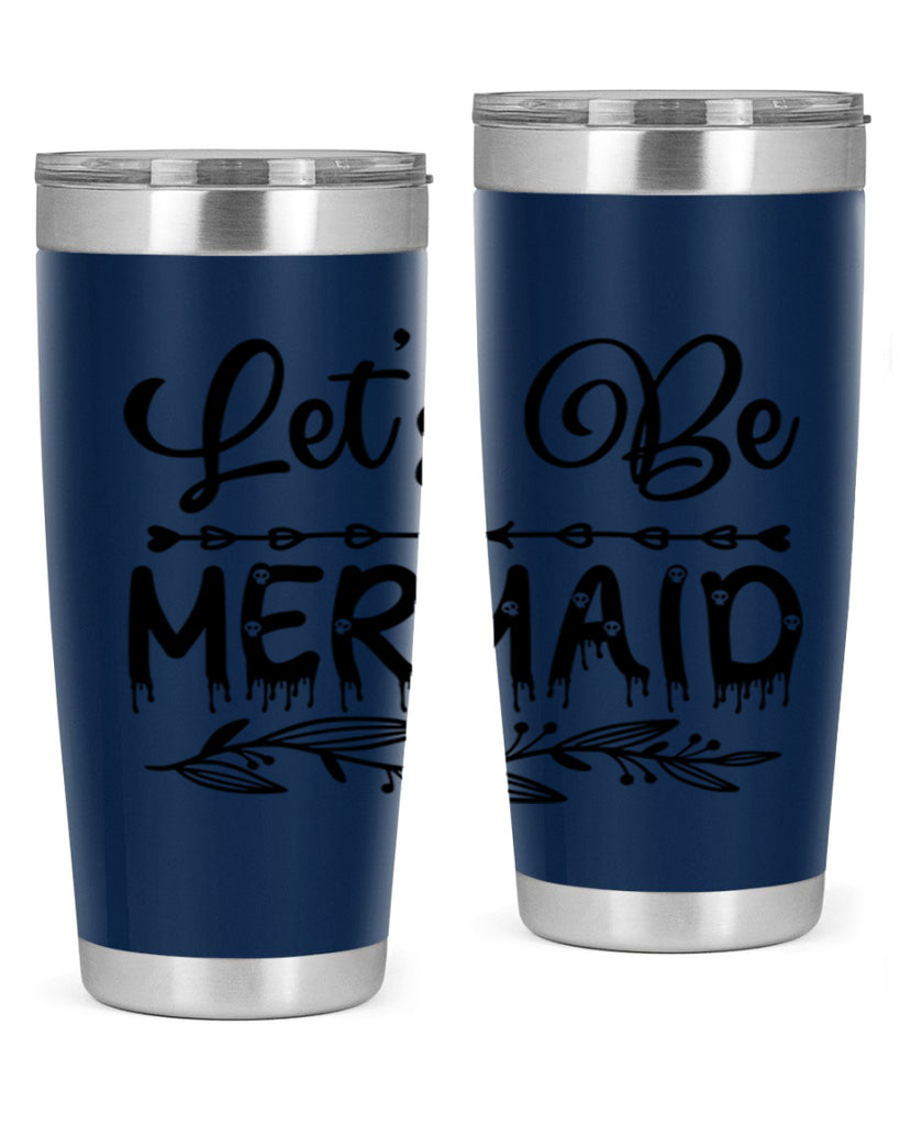 Lets be mermaid 292#- mermaid- Tumbler