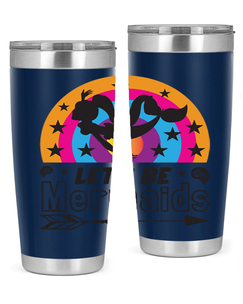 Lets be mermaids 300#- mermaid- Tumbler