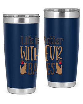 Life is Better With Fur Babies Style 19#- cat- Tumbler