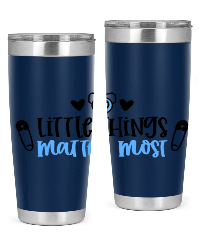 Little Things Matter Most Style 54#- baby- tumbler