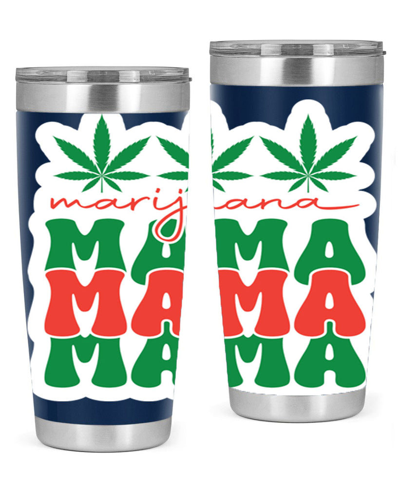 Marijuana Mama 209#- marijuana- Tumbler