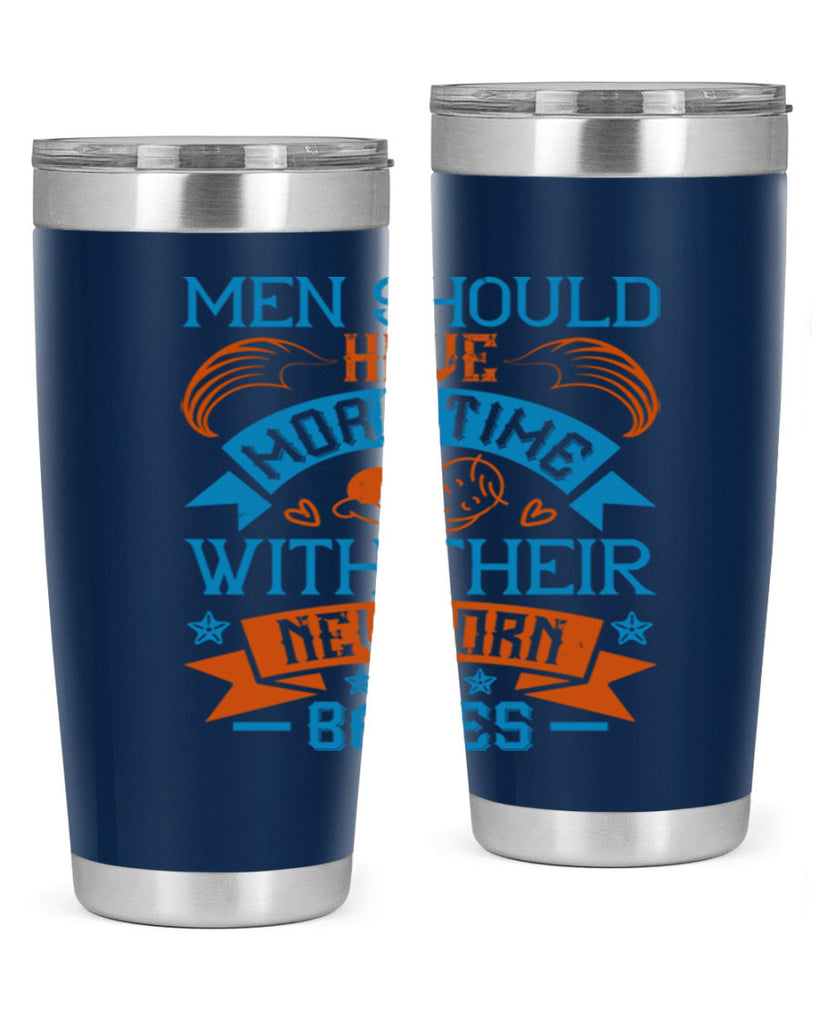 Men should have more time with their newborn babies Style 113#- baby- tumbler