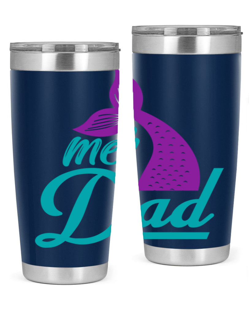 Mer Dad 325#- mermaid- Tumbler