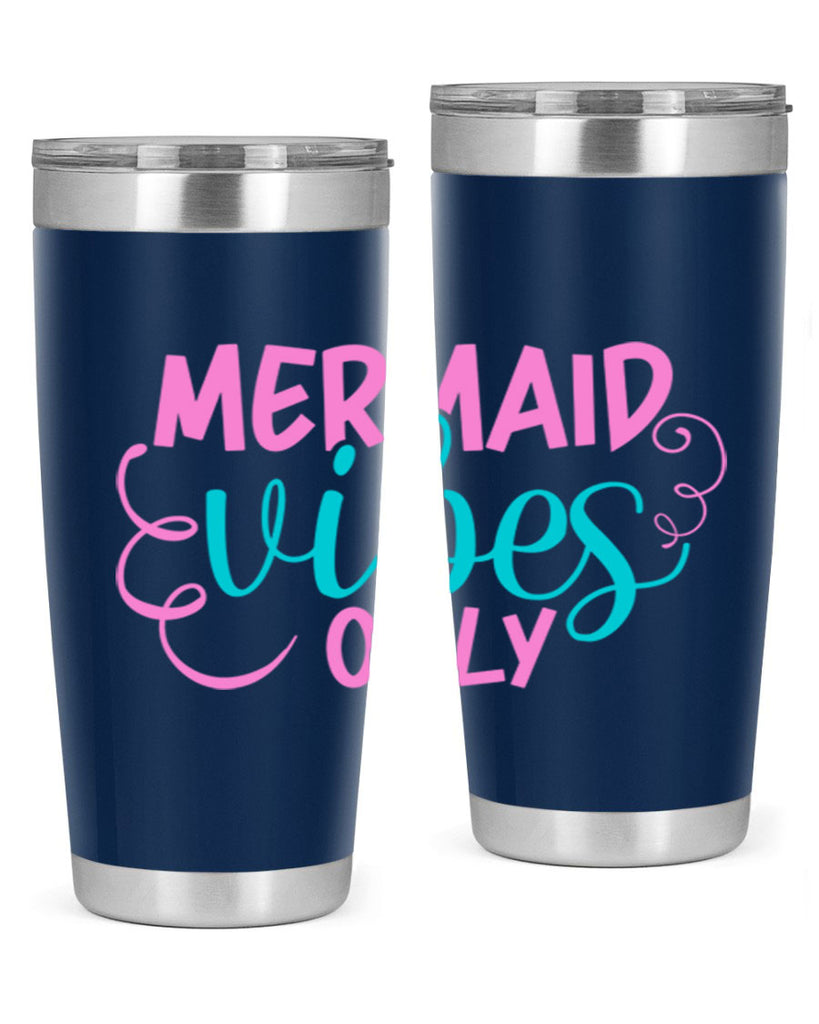 Mermaid Vibes Only 386#- mermaid- Tumbler