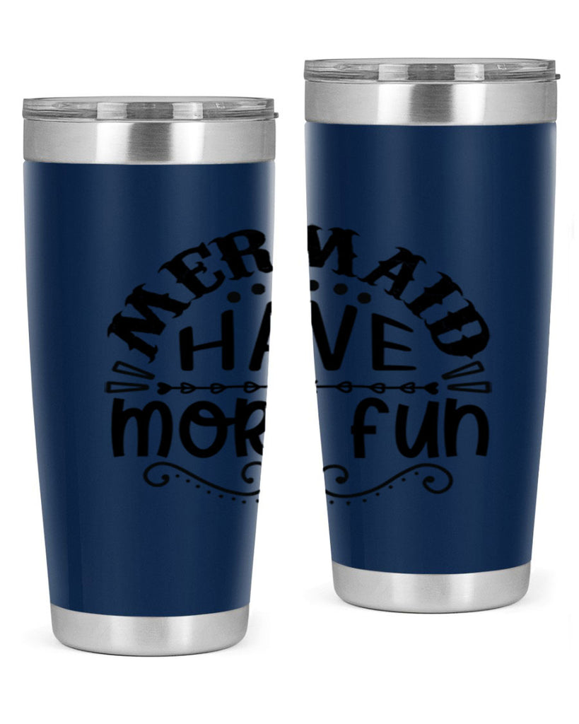 Mermaid have more fun 417#- mermaid- Tumbler