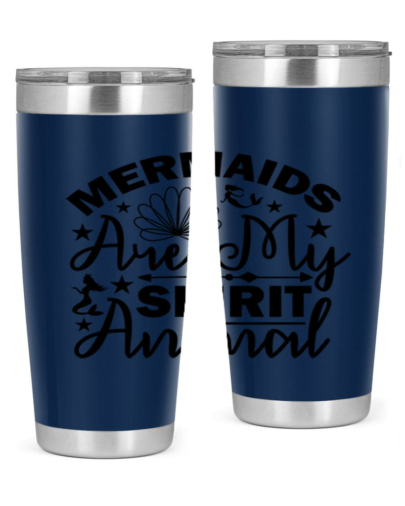 Mermaids Are My Spirit Animal 476#- mermaid- Tumbler