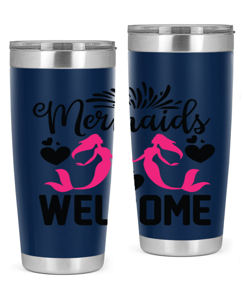 Mermaids Welcome 499#- mermaid- Tumbler