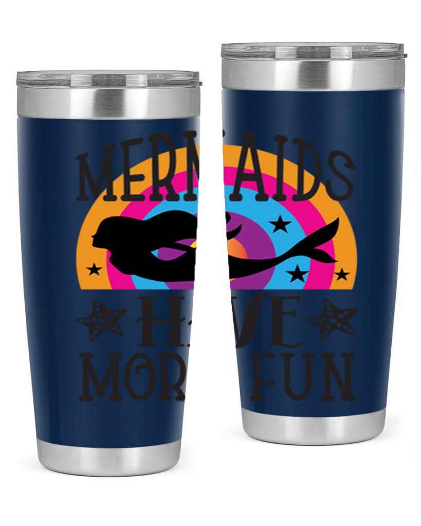 Mermaids have more fun 493#- mermaid- Tumbler