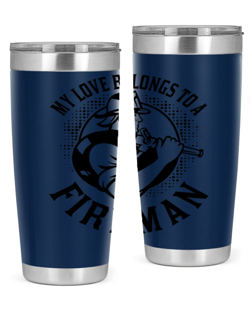 My love belongs Style 50#- fire fighter- tumbler