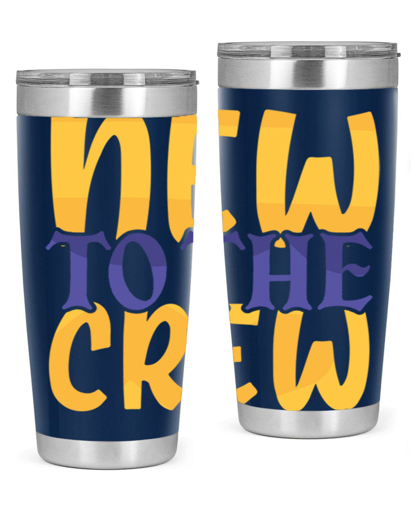 New To the Crew Style 216#- baby- tumbler