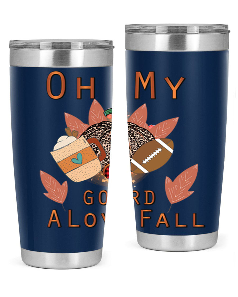 Oh My Gourd A Love Fall 452#- fall- Tumbler
