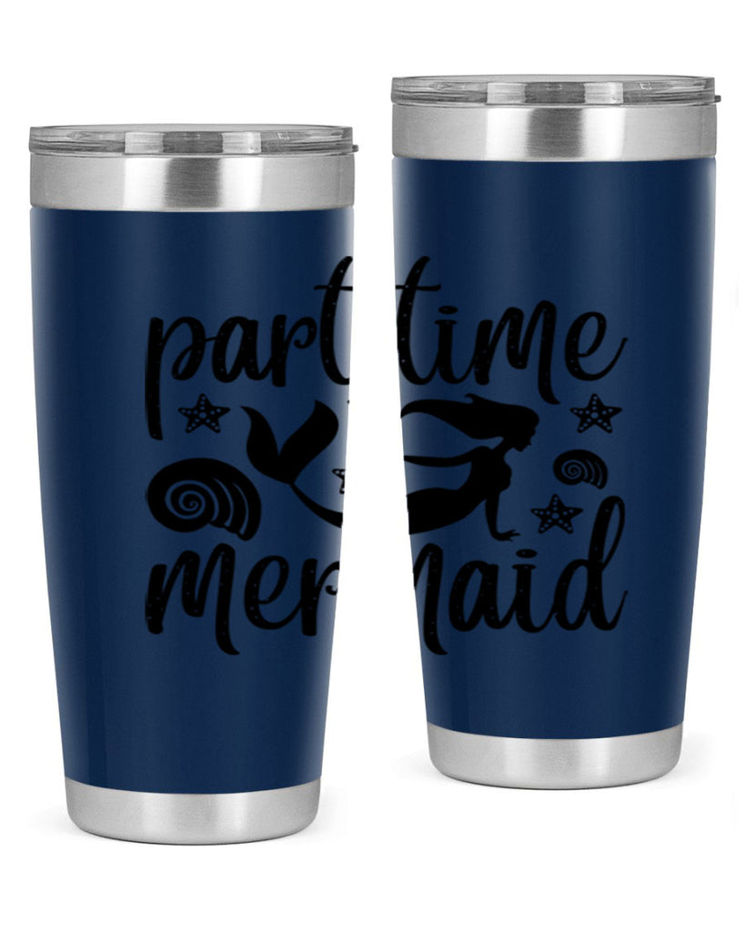 Part time mermaid design 536#- mermaid- Tumbler