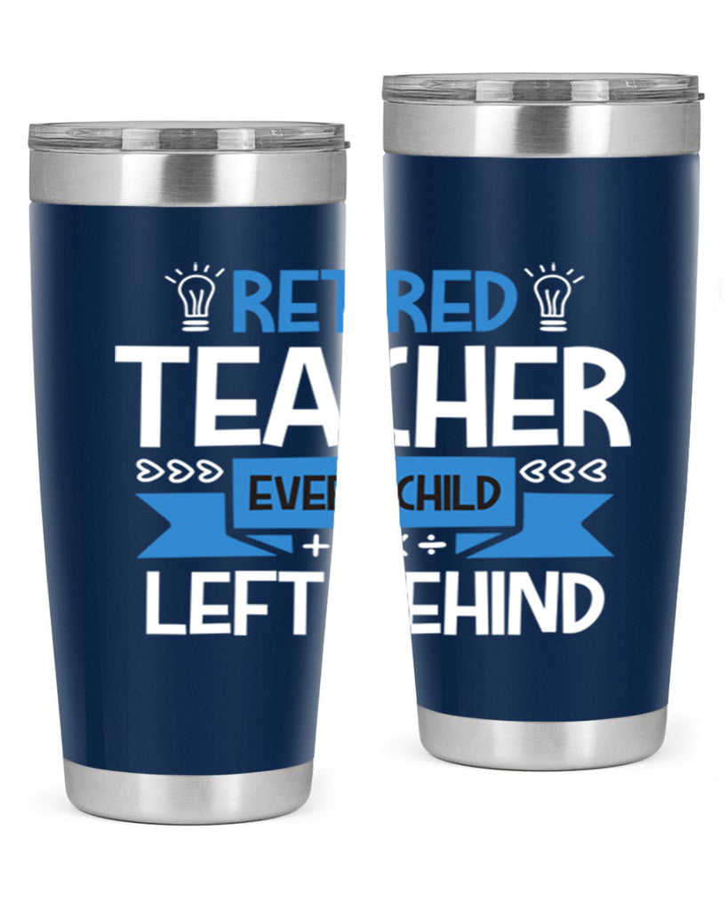 RETIRED Teacher Every Child Style 208#- teacher- tumbler