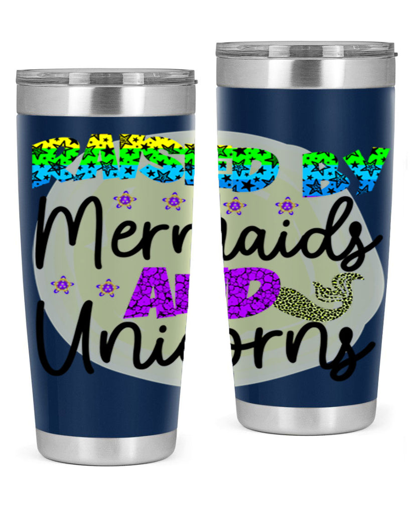 Raised By Mermaids And Unicorns 547#- mermaid- Tumbler