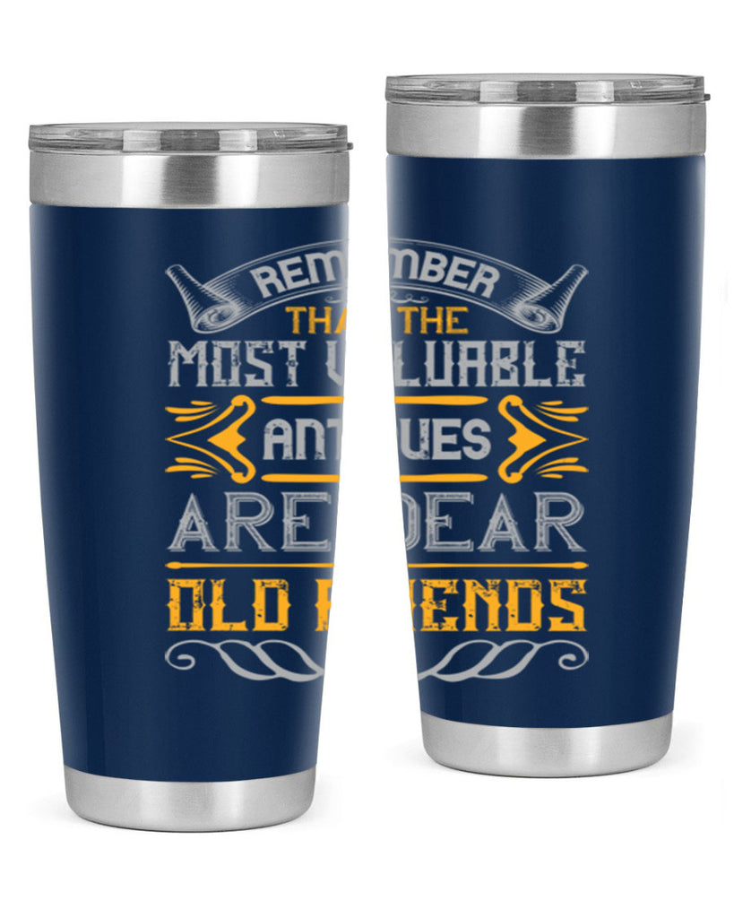 Remember that the most valuable antiques are dear old friends Style 59#- Best Friend- Tumbler