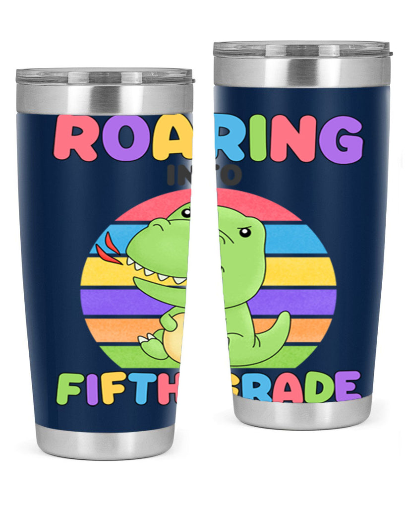 Roaring to 5th Grade Trex 25#- 5th grade- Tumbler