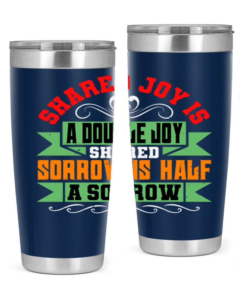 Shared joy is a double joy shared sorrow is half a sorrow Style 60#- Best Friend- Tumbler