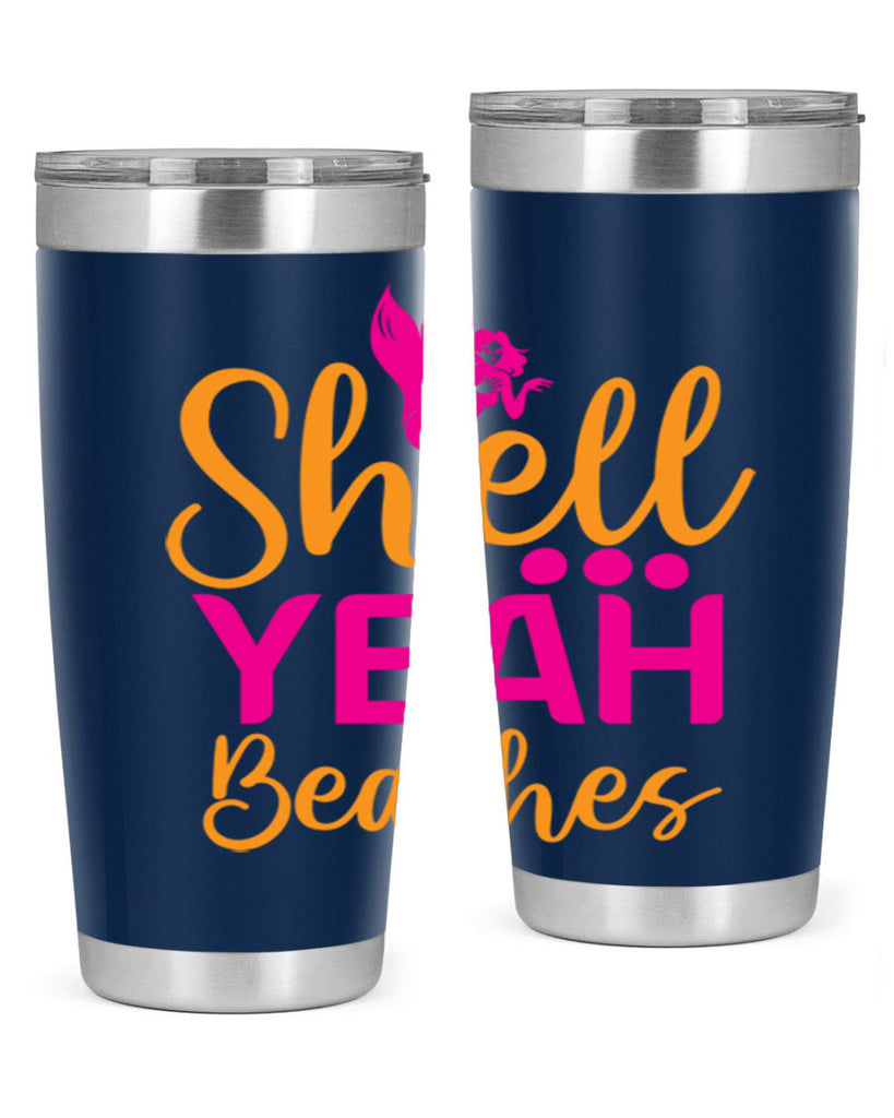 Shell Yeah Beaches 586#- mermaid- Tumbler