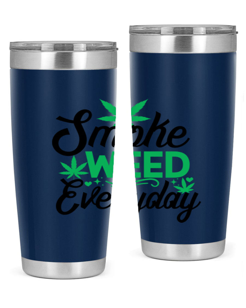 Smoke Weed Everyday 236#- marijuana- Tumbler