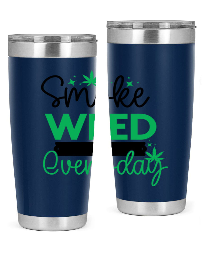 Smoke Weed Everyday 238#- marijuana- Tumbler