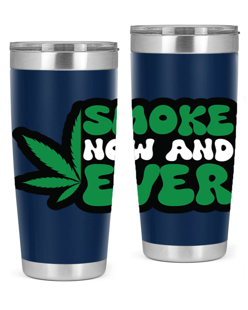 Smoke now and ever 232#- marijuana- Tumbler