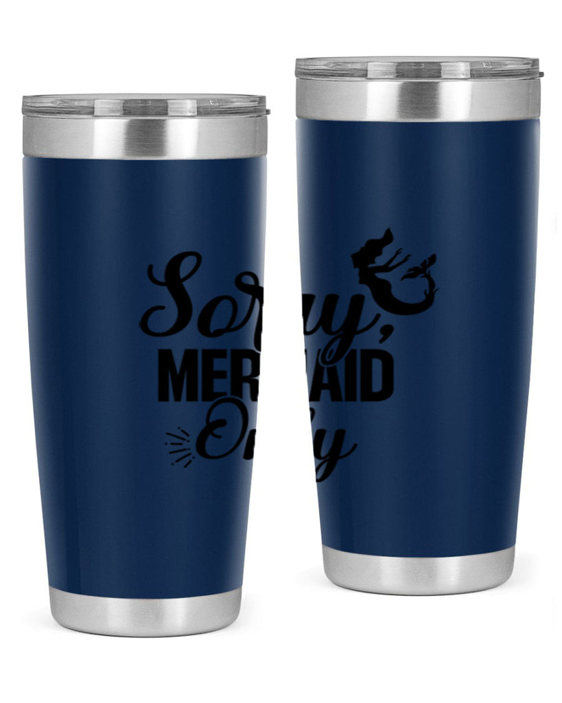 Sorry Mermaid Only 607#- mermaid- Tumbler